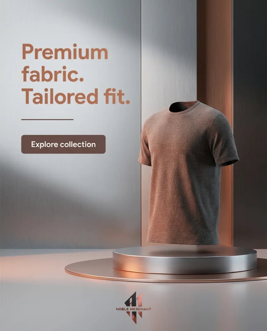 Noble Merchant static ad made by Selzee reading "Premium fabric. Tailored fit." beside a T-shirt on a metal plinth